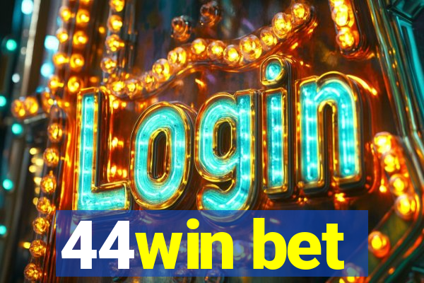 44win bet